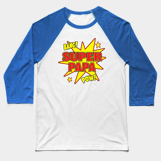 Super Papa - Funny Grandpa Super Power Baseball T-Shirt by Eyes4